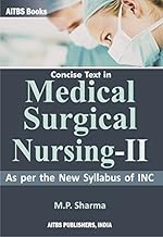 Concise Text in MEDICAL SURGICAL NURSING-II