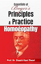 Essentials of Boger’s Principles & Practice of Homeopathy