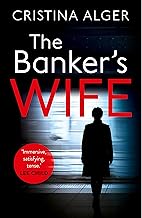 THE BANKER'S WIFE: A FAST-PACED THRILLER THAT WILL KEEP YOU GUESSING