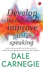 Develop Self-Confidence, Improve Public Speaking