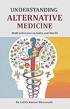 Understanding Alternative Medicine with reference to India and World