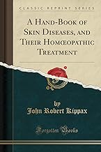 A Hand-Book of Skin Diseases, and Their Hom opathic Treatment (Classic Reprint)