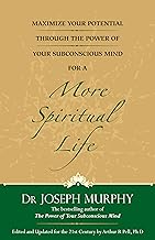 Maximize Your Potential Through The Power Of Your Subconscious Mind For A More Spiritual Life (English)