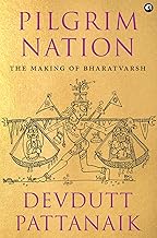 Pilgrim Nation: The Making of Bharatvarsh