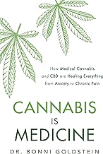 Cannabis is Medicine: How CBD and Medical Cannabis are Healing Everything from Anxiety to Chronic Pain