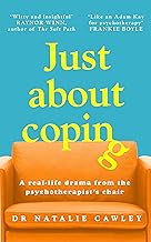 Just About Coping: A Real-Life Drama from the Psychotherapist's Chair