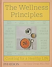 The Wellness Principles: Cooking for a Healthy Life