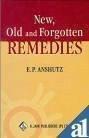 New, Old and Forgotten Remedies [Aug 01, 2002] Anshutz, Edward Pollock]
