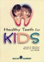 Healthy Teeth for Kids [Jul 30, 2008] Mittelman, Beverly; Mittelman, Jerome a]