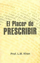 El placer de prescribir/ The pleasure of prescribe (Spanish Edition) [Paperba]