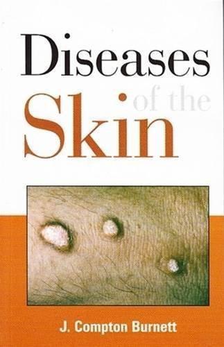 Diseases of the Skin Their Constitutional Nature and Homoeopathic Cure [PaperBack]