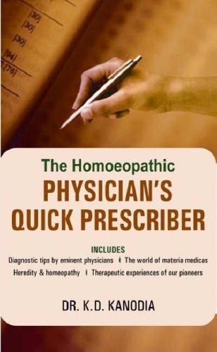 The Homeopathic Physician's Quick Prescriber [Paperback] [Jun 30, 2007] Kanod]