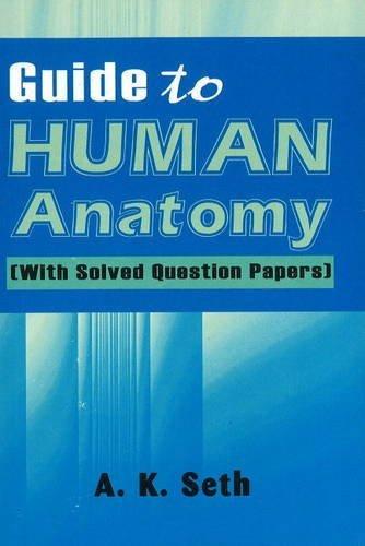 Guide to Human Anatomy: With Solved Question Papers [Dec 01, 2004] Seth, A.K.] [[ISBN:8180565084]] [[Format:Paperback]] [[Condition:Brand New]] [[Author:Seth, A.K.]] [[ISBN-10:8180565084]] [[binding:Paperback]] [[manufacturer:B Jain Publishers Pvt Ltd]] [[number_of_pages:131]] [[publication_date:2004-12-01]] [[brand:B Jain Publishers Pvt Ltd]] [[ean:9798180565082]] for USD 10.86