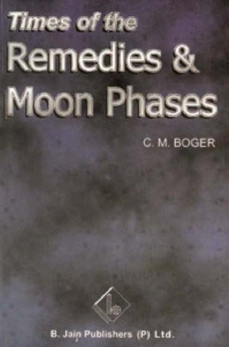 Times of Remedies and Moon Phases [Aug 15, 2003] C.M. Boger]