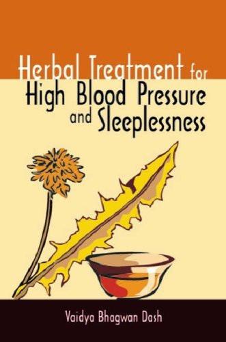 Herbal Treatment for High Blood Pressure & Sleeplessness [Paperback] [Jun 30,] Used Book in Good Condition

 [[ISBN:8131903168]] [[Format:Paperback]] [[Condition:Brand New]] [[Author:Dash, Vaidya Bhagwan]] [[Edition:1]] [[ISBN-10:8131903168]] [[binding:Paperback]] [[brand:Brand  B Jain Publishers Pvt Ltd]] [[feature:Used Book in Good Condition]] [[manufacturer:B Jain Publishers Pvt Ltd]] [[number_of_pages:103]] [[publication_date:2002-06-30]] [[ean:9788131903162]] for USD 11.26