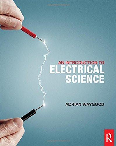 An Introduction to Electrical Science [Paperback] [May 30, 2013] Waygood, Adrian]