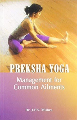 Preksha Yoga [Jun 30, 2005] J. P. N. Mishra]