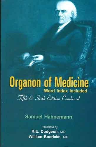 Organon of Medicine: (Word Index Included) [May 05, 2009] Hahnemann, Samuel]