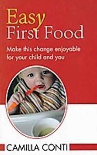 Easy First Food: Make This Change Enjoyable for Your Child & You [Aug 01, 201]