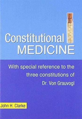 Consitutional Medicine: With Special Reference to the Three Constitutions of