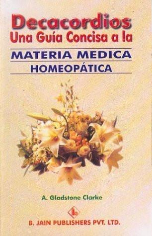 Decacordios: Una Guia Concisa a la Materia Medica Homeopatica (Spanish Editio