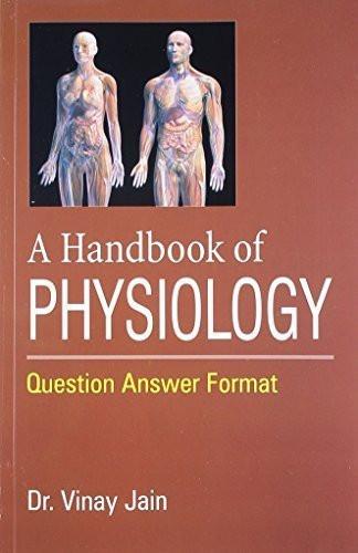 Handbook of Physiology [Paperback] [Nov 01, 2011] Vinay Jain]