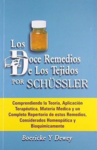 Los Doce Remedios De Los Tejidos Por Schussler/ The Twelve Remedies of Tissue