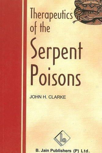 Therapeutics of Serpent Poison [Paperback] [Jun 30, 2003] Clarke, John Henry]