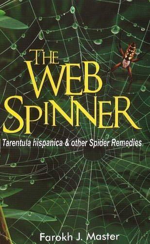 The Web Spinner: Tarentula Hispanica & Other Spider Remedies Jamshed, Master