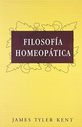 Filosofia Homeopatica/ Homeopathic Philosophy (Spanish Edition) [Paperback] []