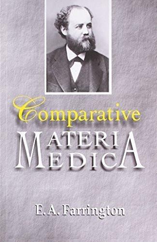 Comparative Materia Medica [Apr 22, 2010] Farrington, E. A.]