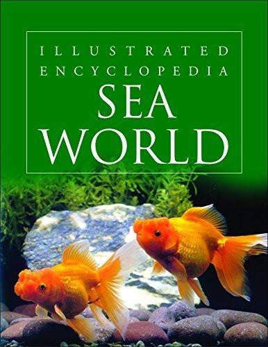 Sea World (Illustrated Encyclopedia) [Jan 01, 2009] Kaur, Pawanpreet]