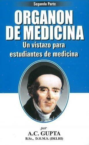 Organon de Medicina/ Organon of Medicine: Un vistazo para estudiantes de medi