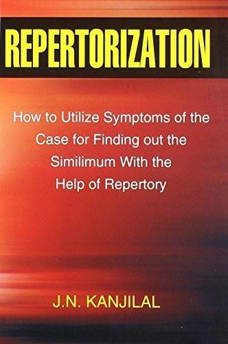 Repertorization: How to Utilize Symptoms of the Case for Finding Out the Simi