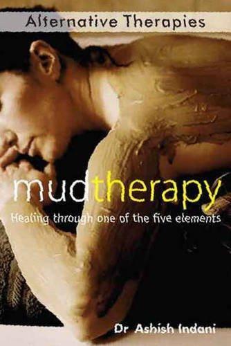 Mud Therapy: Healing Through One of the Five Elements [Sep 13, 2013] Indani,] [[ISBN:8131908453]] [[Format:Paperback]] [[Condition:Brand New]] [[Author:Ashish Indani]] [[ISBN-10:8131908453]] [[binding:Paperback]] [[manufacturer:B. Jain Publishers]] [[number_of_pages:280]] [[publication_date:2013-10-15]] [[brand:B. Jain Publishers]] [[ean:9788131908457]] for USD 11.21