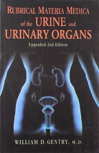 Rubrical Materia Medica of the Urine and Urinary Organs - 2nd Ed. [Paperback]