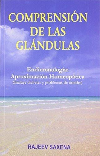 Comprension de las Glandulas [Jan 01, 2003] Saxena, Dr. Rajeev]