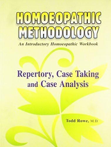 Homeopathic Methodology: An Introductory Homeopathic Workbook [Jul 30, 2008]