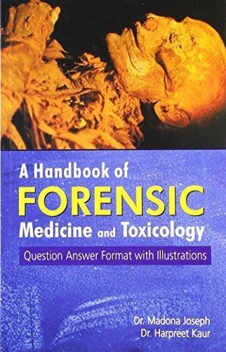 Handbook of Forensic Medicine & Toxicology: Question Answer Format with Illus