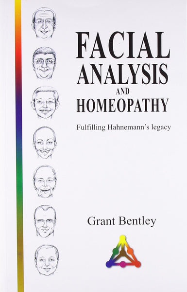 Facial Analysis and Homeopathy [Dec 01, 2011] Bentley, Grant]