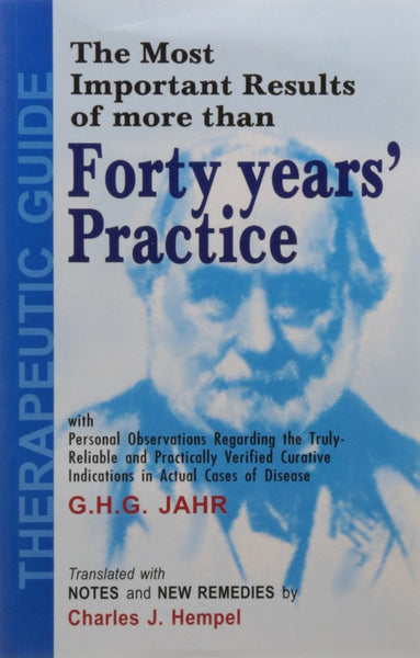 Therapeutic Guide: Forty Years Practice [Jun 30, 1999] Jahr, George Heinrich]