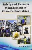 Safety And Hazards Management In Chemical Industries by M.N. Vyas, PB ISBN13: 9788126917778 ISBN10: 8126917776 for USD 24.47