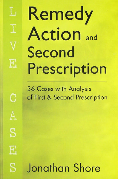 Remedy Action and Second Prescription [Paperback] [Jan 01, 2010] Jonathan Shore]