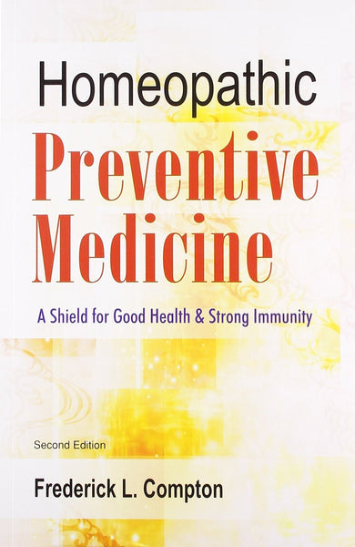 The Homeopathic Preventive Medicine: A Shield for Good Health & Strong Immuni