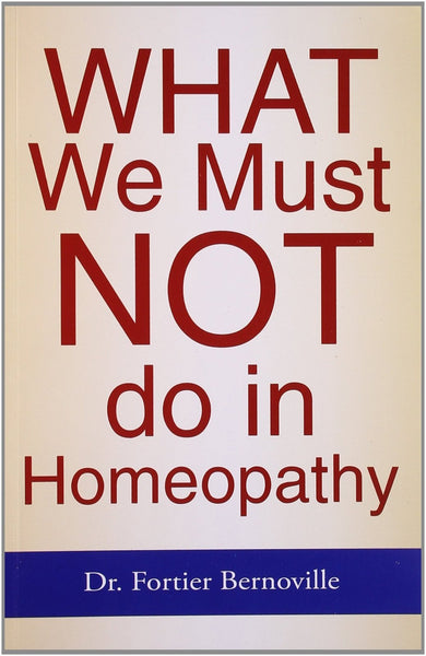 What We Must Not Do in Homoeopathy [Paperback] [Jun 30, 2005] Bernoville, For] [[ISBN:813190511X]] [[Format:Paperback]] [[Condition:Brand New]] [[Author:Bernoville, Fortier]] [[Edition:1]] [[ISBN-10:813190511X]] [[binding:Paperback]] [[manufacturer:B Jain Pub Pvt Ltd]] [[number_of_pages:76]] [[publication_date:2005-06-30]] [[brand:B Jain Pub Pvt Ltd]] [[ean:9788131905111]] for USD 13.02