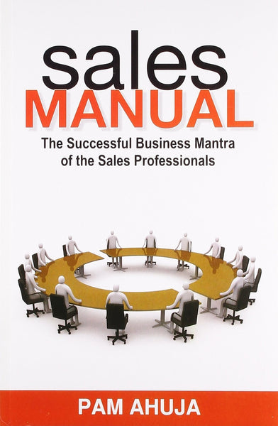 Sales Manual: The Successful Business Mantra of the Sales Professionals [Pape]