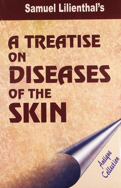 Treatise on Diseases of the Skin: Antique Collection [Paperback] [Feb 15, 200]