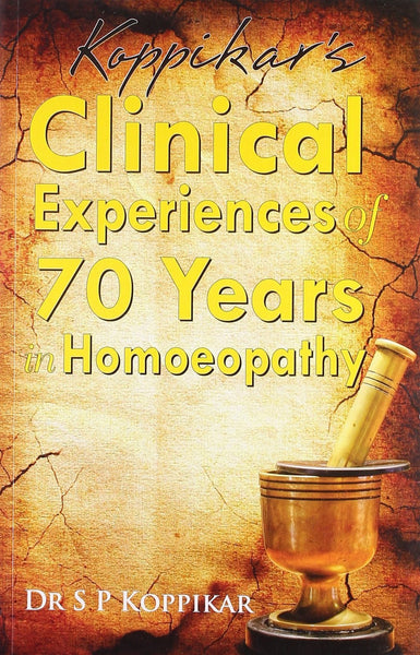 Clinical Experiences of 70 Years in Homoeopathy [Paperback] [Jun 30, 2002]