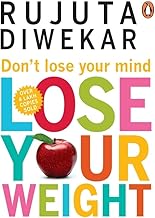 Don't Lose Your Mind, Lose Your Weight (10th Anniversary Edition)
