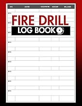 Fire Drill Log Book: For Any Firefighters or Chief to Record and Keep Track of Fire Drills